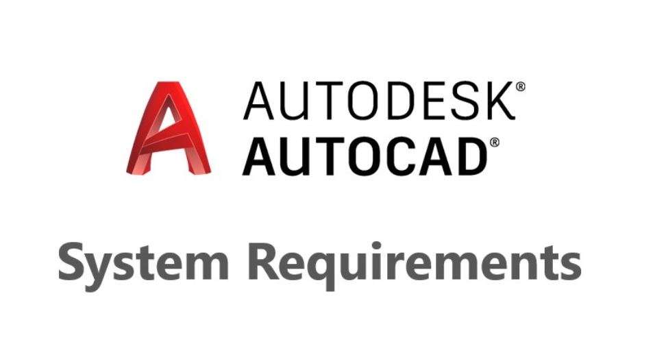 Autocad 2022 System Requirements